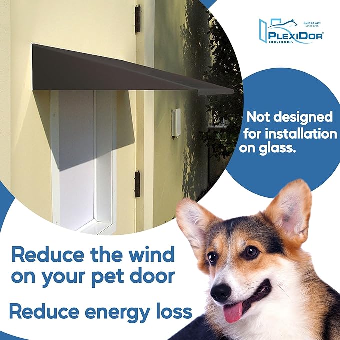 Plexidor Performance Pet Doors Universal Pet Door Awning - Door Canopy for Weather Protection, Spa, and Lawn Areas